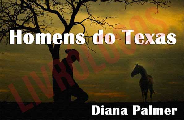 Diana Palmer - Cronologia Série Homens do Texas