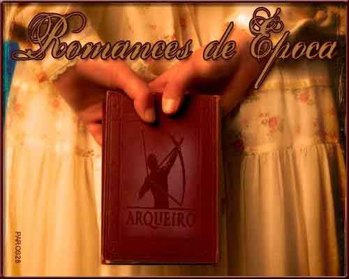 Romances de Época - Arqueiro