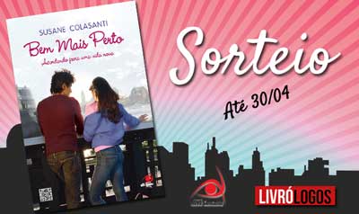 Sorteio - Bem mais perto