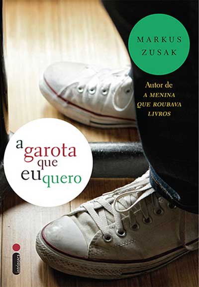 Markus Zusak - A Garota Que Eu Quero