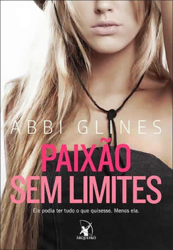 Abbi Glines - Paixão sem Limites