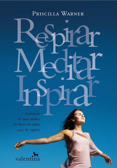RESPIRAR, MEDITAR, INSPIRAR - Lançamento @EdValentina
