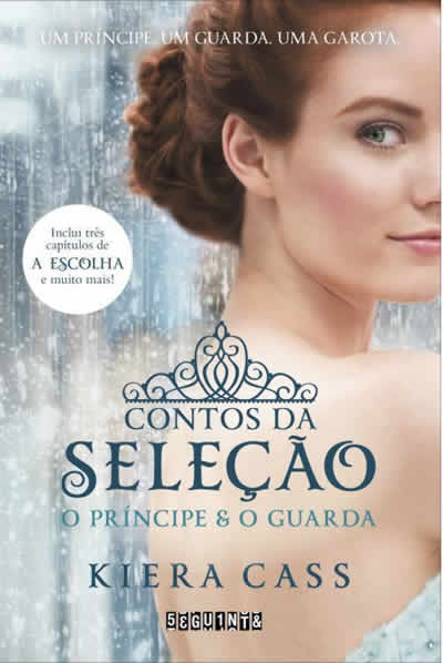Kiera Cass - Contos da Seleção - O Príncipe e o Guarda
