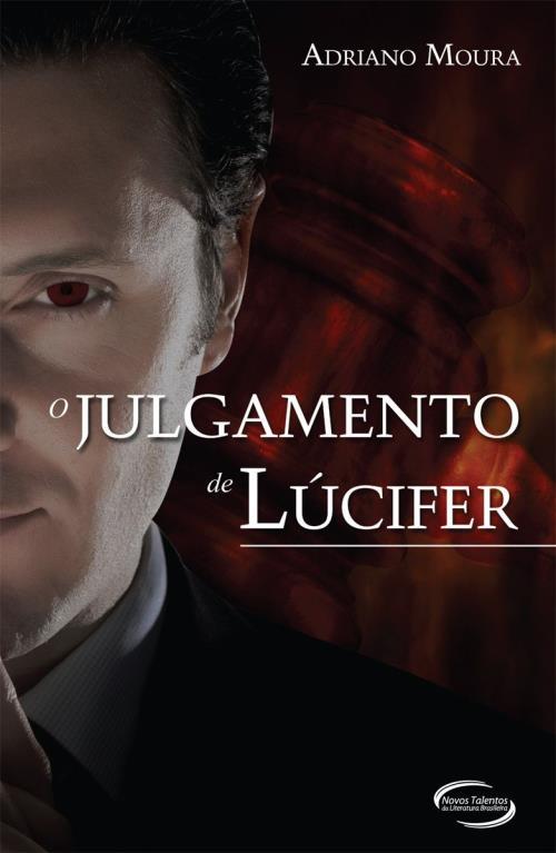 Adriano Moura - O julgamento de Lúcifer  @NovoSeculo