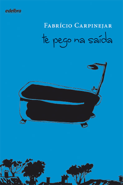 te pego na saida - fabricio carpinejar