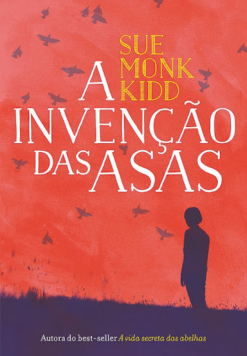 Sue Monk Kidd - A invenção das asas - @ciadasletras #resenha