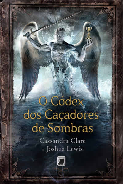 O Códex dos Caçadores de Sombras - Cassandra Clare e Joshua Lewis