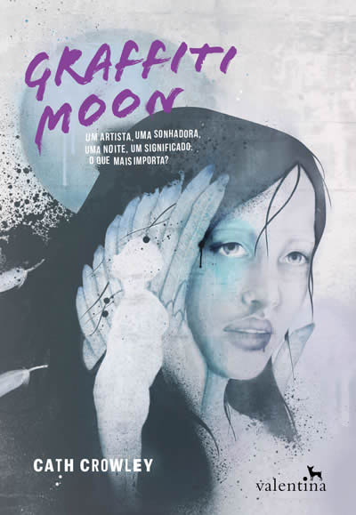 Cath Crowley - Graffiti Moon -@edvalentina #resenha