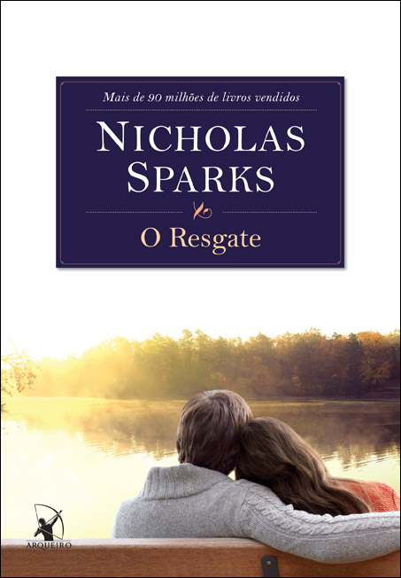 Nicholas Sparks - O Resgate @EditoraArqueiro #Lançamentos