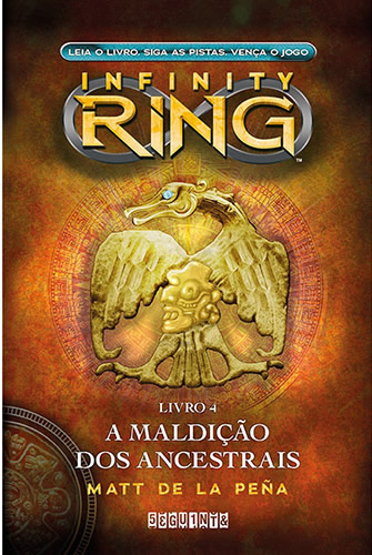 Infinity Ring - A maldição dos ancestrais - Matt de la Penã @editoraseguinte #resenha