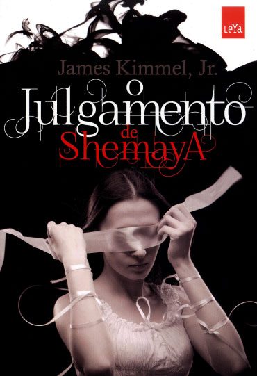 James Kimmel Jr - O julgamento de Shemaya @EditoraLeya #resenha