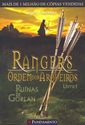 John Flanagan - Rangers a ordem dos arqueiros - Ruinas de Gorlan @ed_fundamento #resenha
