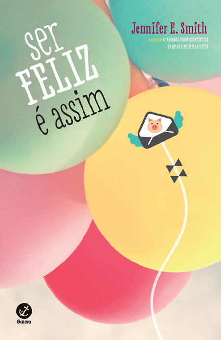 Jennifer E. Smith - Ser feliz é assim #resenha @Galerarecord