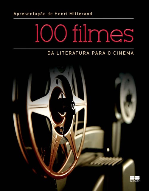 100 filmes da literatura para o cinema - Henri Mitterand @editorarecord @edBestSeller