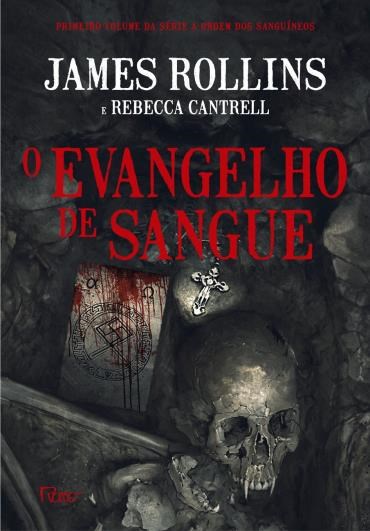 James Rollins e Rebecca Cantrell  - O evangelho de sangue #resenha @EditoraRocco