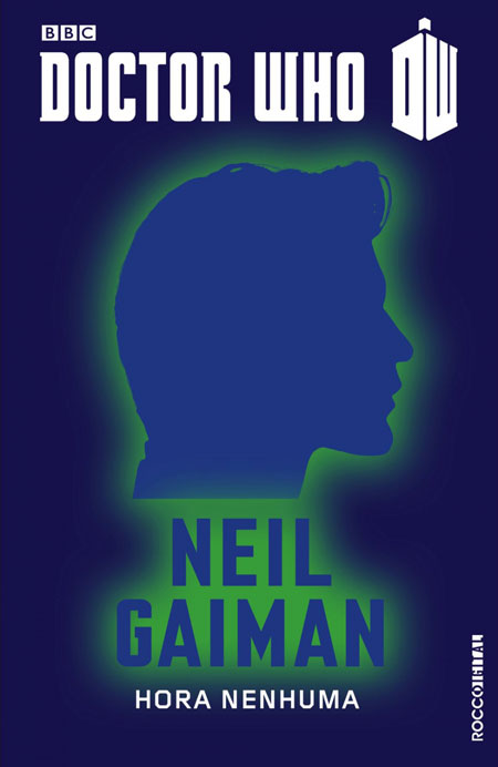 Neil Gaiman - Hora Nenhuma - Dr. Who #resenha @EditoraRocco