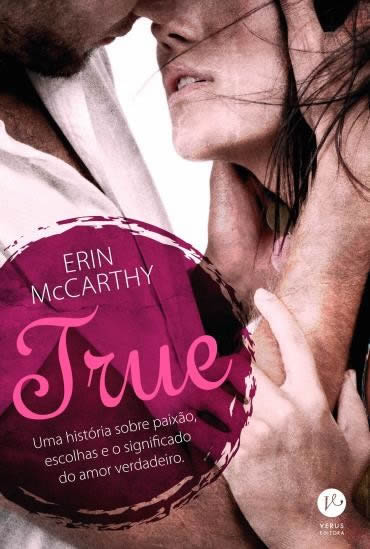 Erin McCarthy - True  #resenha @verus_editora