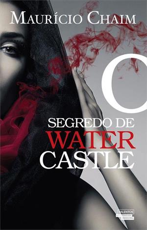 Mauricio Chaim - O segredo de Water Castle #resenha @novoseculo