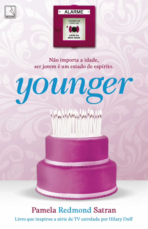 Pamela Redmond Satran - Younger @editorarecord #resenha