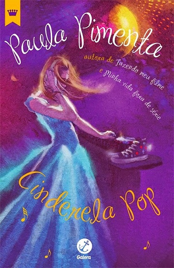 Paula Pimenta - Cinderela Pop #resenha @galerarecord
