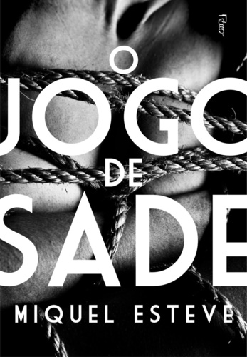 Miquel Esteves - O jogo de Sade @editoraRocco #resenha