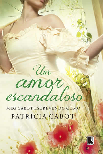 Patricia Cabot - Um amor escandaloso #resenha @editorarecord