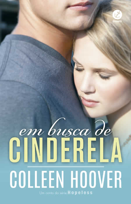 Colleen Hoover - Em busca de Cinderela #resenha @GaleraRecord