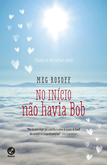 Meg Rosoff - No início não havia Bob #resenha @GaleraRecord