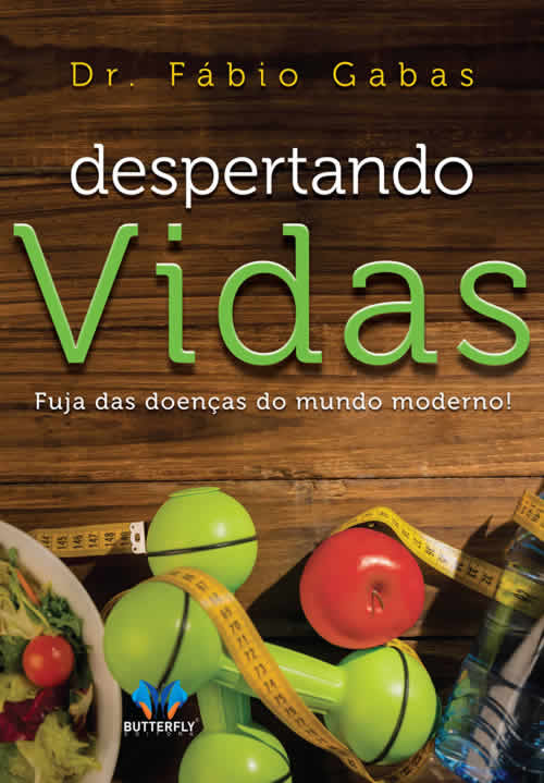 Dr. Fábio Gabas - Despertando vidas #Resenha @butterfly_ed