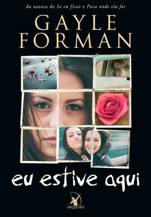 Gayle Forman - Eu estive aqui #RESENHA @EDITORAARQUEIRO