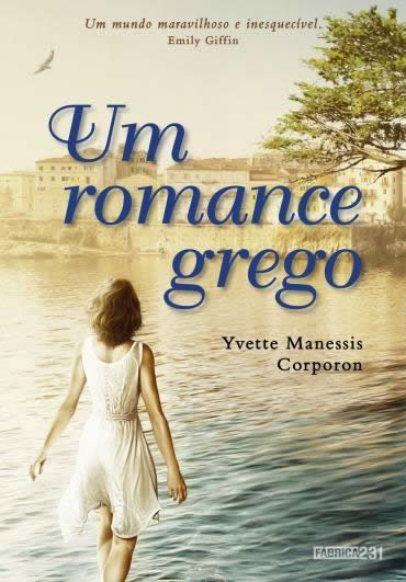 Yvette Manessis Corporon - Um romance grego @editorarocco #resenha