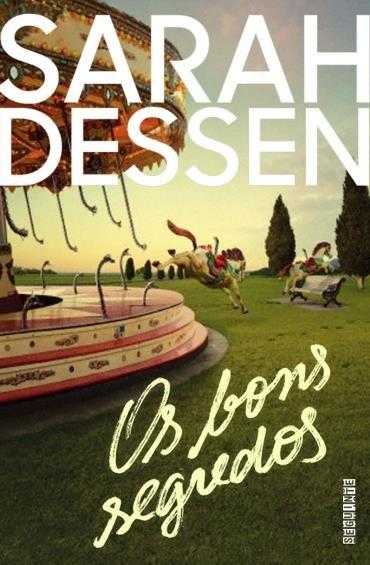 Sarah Dessen - Os bons segredos @editoraseguinte #resenha