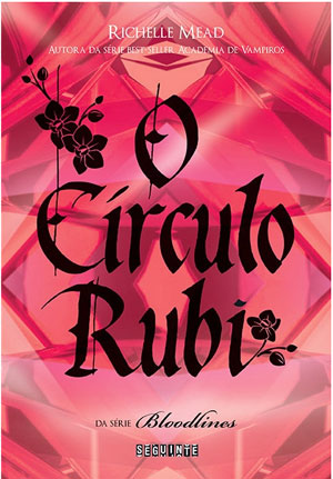Richelle Mead - O círculo Rubi @EditoraSeguinte #resenha
