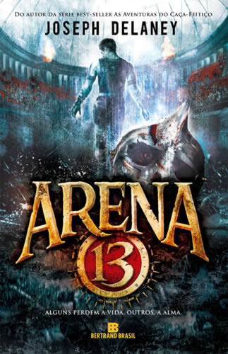 Joseph Delaney - Arena 13 @BertrandBrasil #resenha