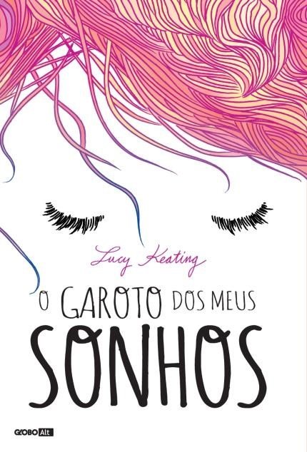 Lucy Keating - O garoto dos meus sonhos @globolivros #resenha