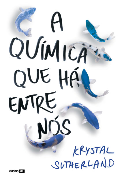 Krystal Sutherland - A química que há entre nós @Globolivros #GloboAlt  #resenha