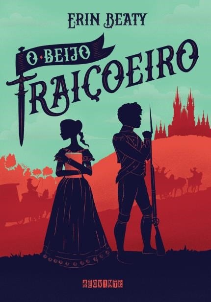Erin Beaty - O beijo traiçoeiro @editoraseguinte #resenha