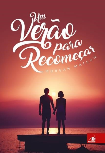 Morgan Matson - Um verão para recomeçar @NOVO_CONCEITO #resenha