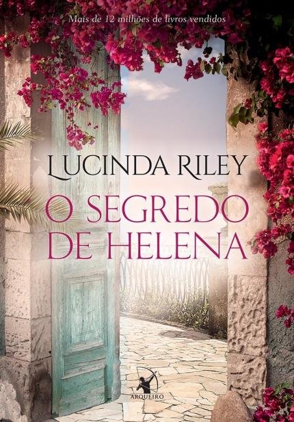 Lucinda  Riley - O segredo de Helena @editoraarqueiro #resenha