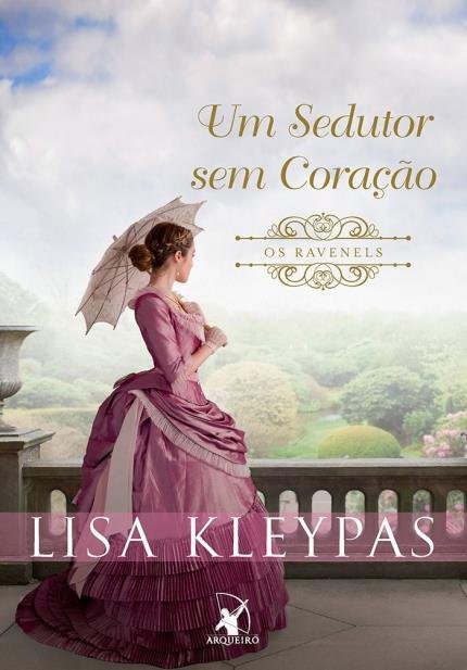 Lisa Kleypas - Um sedutor sem coração  @editoraarqueiro #resenha