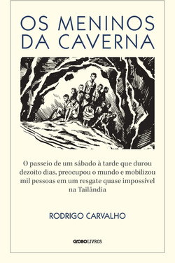 Rodrigo Carvalho - Os meninos da caverna @globolivros #resenha