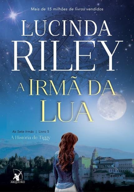 Lucinda Riley - A irmã da Lua @editoraarqueiro #resenha