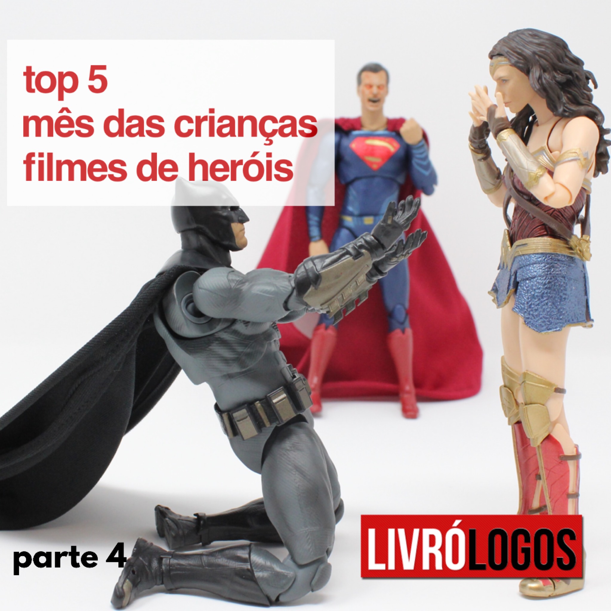 Filmaços de Heróis Parte 4 #TOP5 Mês das Crianças