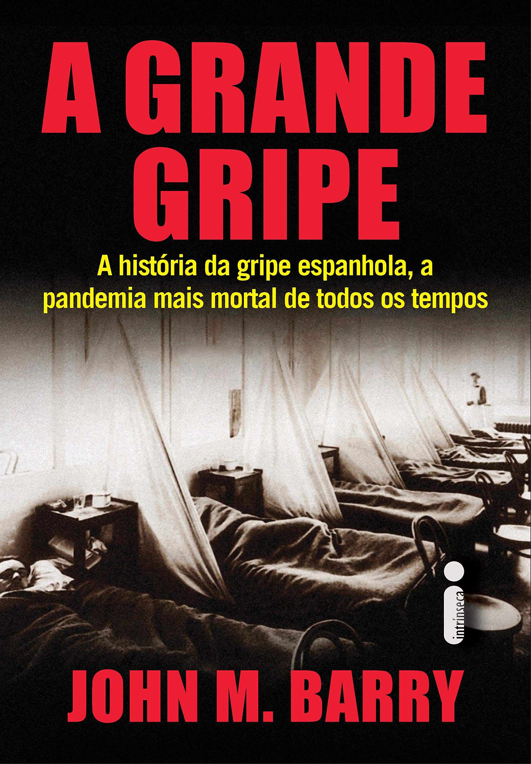 John M. Barry - A grande gripe @intrinseca #resenha