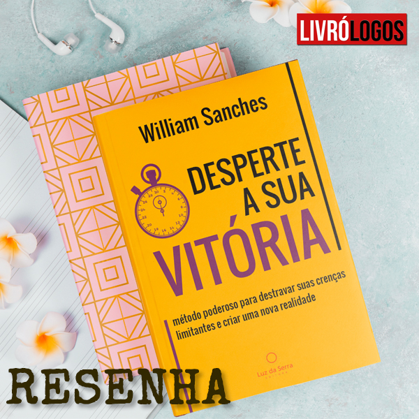 William Sanches - Desperte a sua vitória