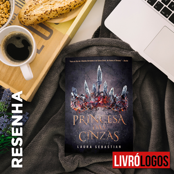 Laura Sebastian - Princesa das Cinzas